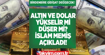 Altın ve dolarda puslu hava etkisi! İslam Memiş altın, dolar, euro için kaybettirmeyecek yöntemi açıkladı! Birdenbire gidişat değişecek! Kısa süre sonra...