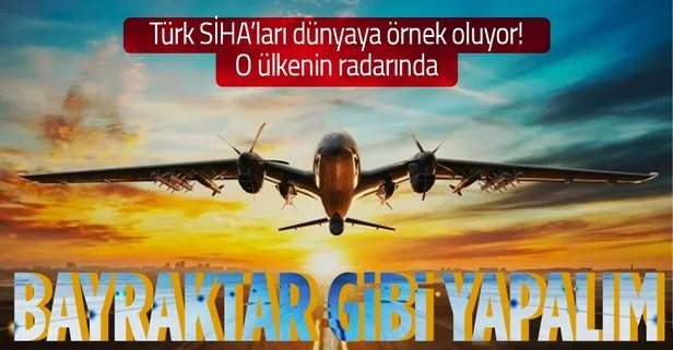 Türk droneları dünyaya örnek olmaya devam ediyor! Fransa harekete geçti: Bayraktar TB2 gibi SİHA’lar yapalım