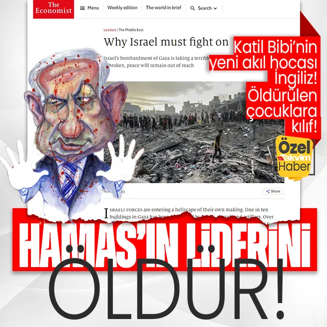 İngiliz The Economist katil Netanyahunun akıl hocalığına soyundu: Haması yok etmek için üst düzey liderini öldür