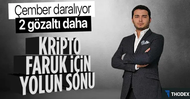 Kripto Faruk için çember daralıyor! Thodex soruşturmasında Arnavutluk’ta 2 gözaltı daha