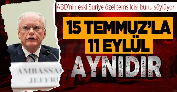 SON DAKİKA: Eski ABD Büyükelçisi James Jeffrey'den dikkat çeken FETÖ açıklaması: 15 Temmuz ile 11 Eylül aynı