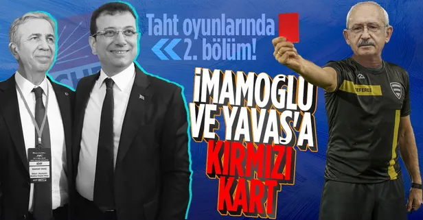 Kılıçdaroğlu’ndan İmamoğlu ve Yavaş’a kırmızı kart! Adaylıkta tek adam olmak istiyor