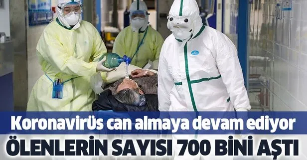 Dünya genelinde ölenlerin sayısı 700 bini aştı