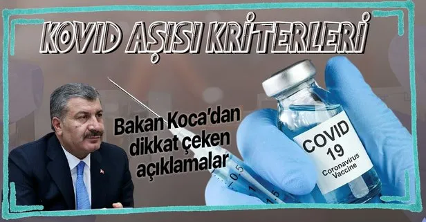 Sağlık Bakanı Fahrettin Koca açıkladı! İşte koronavirüs aşısında dikkat edilmesi gereken kriterler