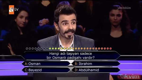 Birçok kişi araştırdı! Kim Milyoner Olmak İster'e damga vuran soru: Hangi adı taşıyan sadece bir Osmanlı padişahı vardır? - 11