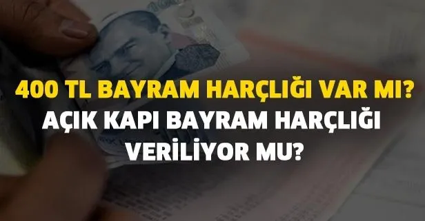 Gozler Oradaydi 400 Tl Bayram Harcligi Var Mi Acik Kapi Bayram Harcligi Veriliyor Mu Acik Kapi Sonuclari Sorgulama Takvim
