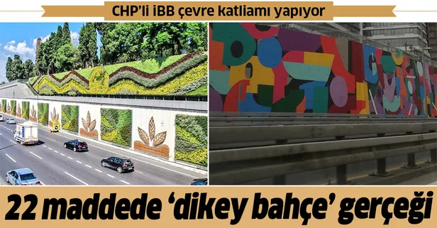 İşte 22 maddede "dikey bahçe" gerçeği! CHP'li İBB çevre katliamı yapıyor