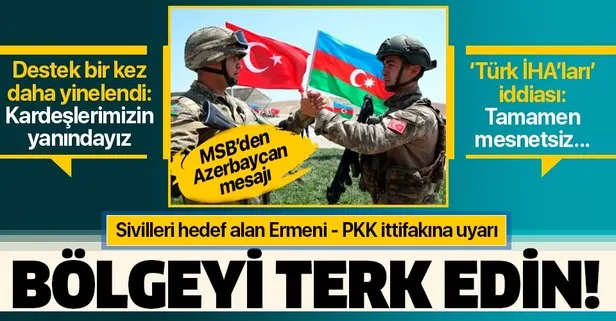 MSB’den sivilleri hedef alan Ermeni - PKK ittifakına uyarı: Derhal bölgeyi terk edin