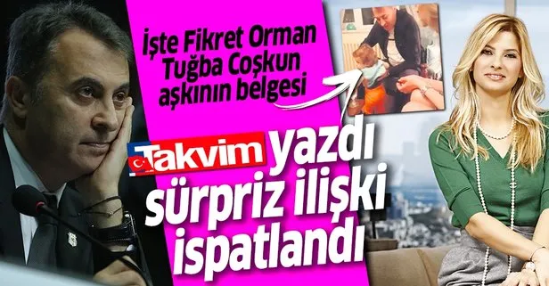 Fikret Orman ile Tuğba Coşkun aşkı belgelendi