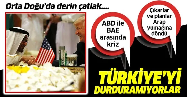 Türkiye’ye karşı ittifakta derin çatlak... ABD ile BAE arasında kriz mi çıktı?