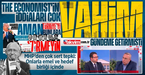 Takvim.com.tr gündeme getirmişti! The Economist’te yer alan 7’li koalisyonun yıkım planına MHP’den çok sert tepki