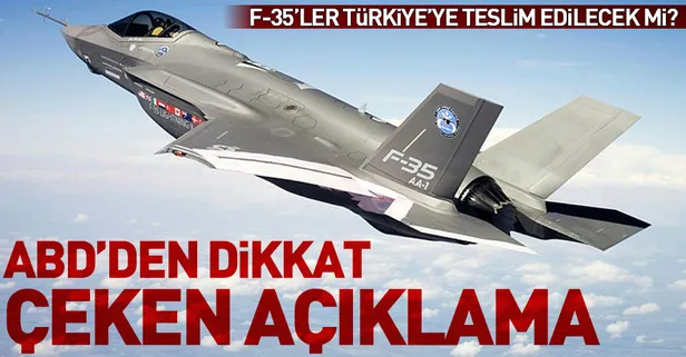 ABD'den dikkat çeken F-35 açıklaması