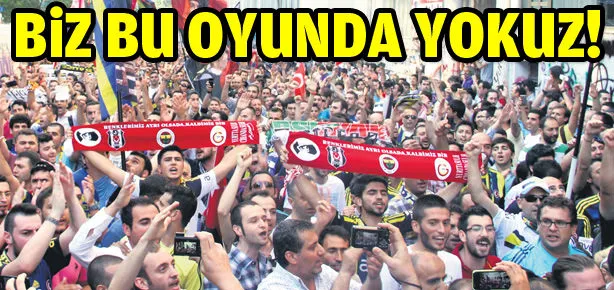 Biz bu oyunda yokuz!