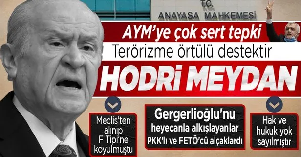 Bahçeli'den AYM'ye HDP'li Gergerlioğlu tepkisi
