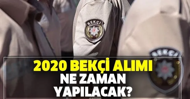 2020 bekçi alımı başvuruları ne zaman yapılacak?