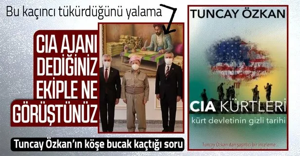 CHP’li Tuncay Özkan’a soruyoruz: Değişen CIA ajanı dediğin Mesut Barzani mi yoksa CHP mi?
