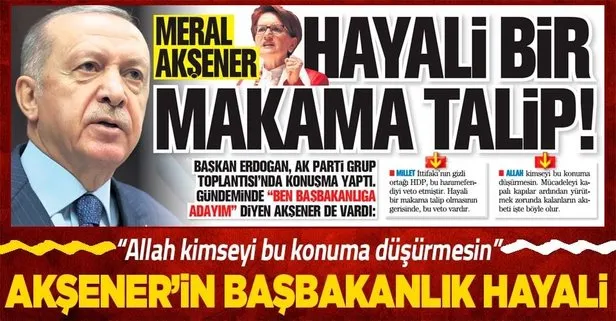 Başkan Erdoğan, AK Parti Grup Toplantısı’nda konuşma yaptı! Gündeminde “Ben Başbakanlığa adayım” diyen Akşener de vardı