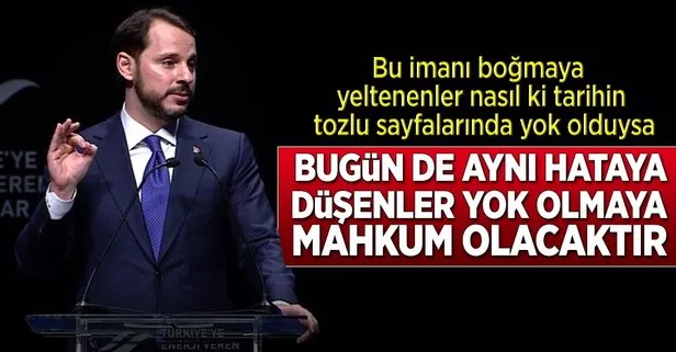 Bakan Albayrak: Yok olmaya mahkum olacaklar