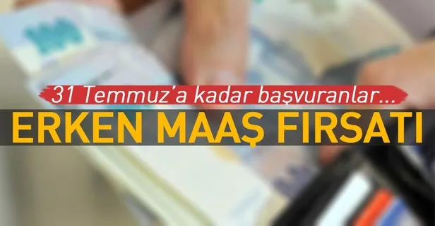 Erken maaş fırsatı
