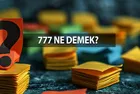 777 Ne Demek? 777 Kelimesinin Anlamı Nedir?