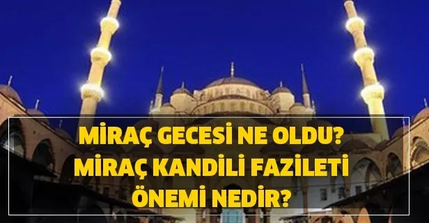 mirac gecesi ne oldu mirac ne demek