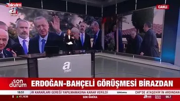 Başkan Erdoğan ve Bahçeli bir araya geldi