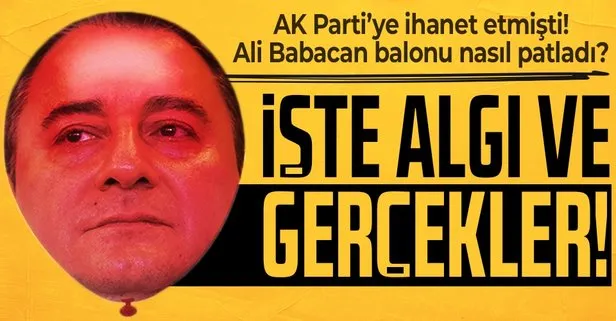AK Parti’ye ihanet eden Ali Babacan’ın sorunlu ilişkileri: Algı ve gerçekler