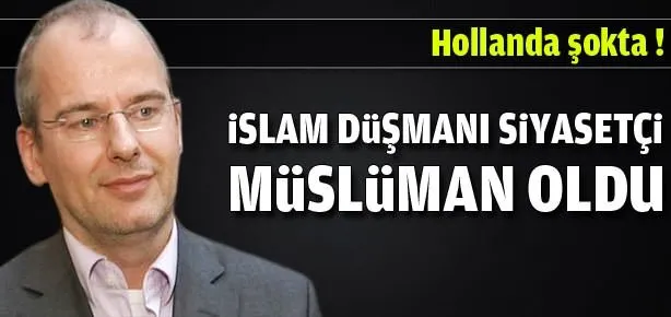 İslam düşmanı Müslüman oldu