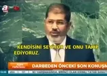 Muhammed Mursi’nin darbeden önce son konuşması! Dünyaya haykırmıştı