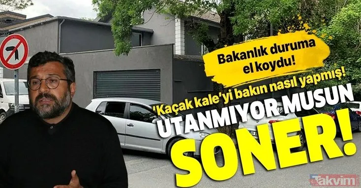 ODA TV’nin sahibi ve Sözcü gazetesi yazarı Soner Yalçın’ın kaçak kalesi için Bakanlık harekete geçti!