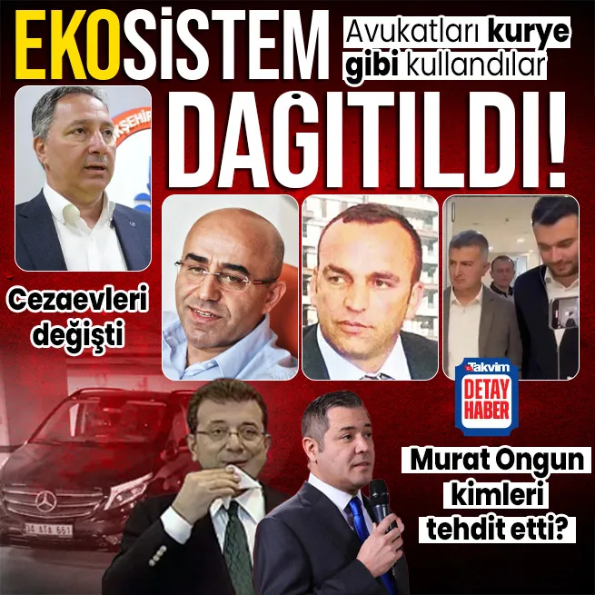 İmamoğlu avukatları kurye gibi kullandı! Silivrideki Ekosistem deşifre oldu, cezaevleri değişti: Murat Ongun kimleri tehdit etti?