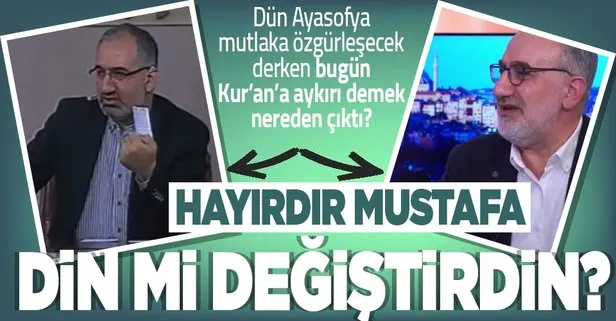 Nabza göre fetva veren Mustafa İslamoğlu'nun Ayasofya çarkı! Dün başka bugün başka