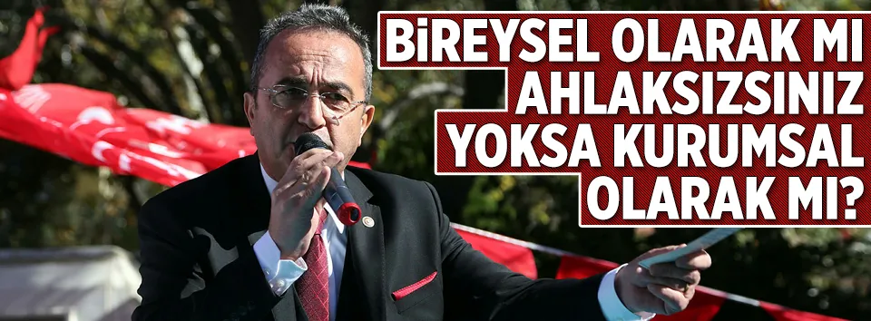 Bu ahlaksızlık kurumsal mı bireysel mi?