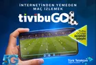 Dünya Kupası heyecanı Tivibu GO ile sizinle