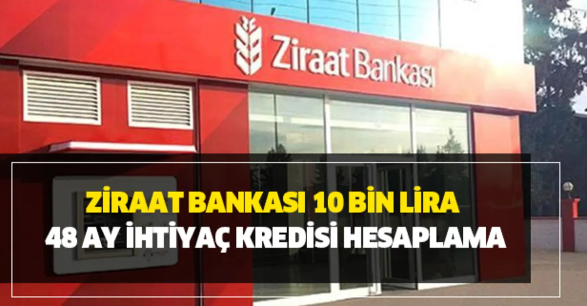 ziraat bankasi 10 bin lira 48 ay