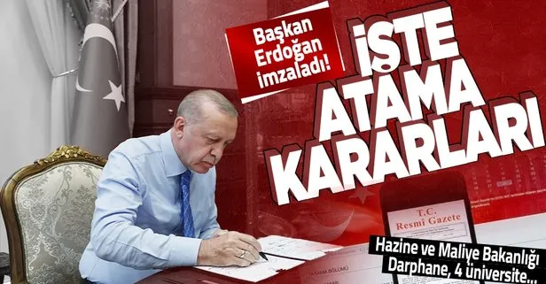 Başkan Erdoğan imzaladı! Atama kararları Resmi Gazete’de: Hazine ve Maliye Bakanlığı, Darphane ve 4 üniversite...