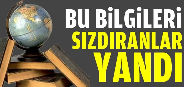 Bu bilgileri sızdıranlar yandı