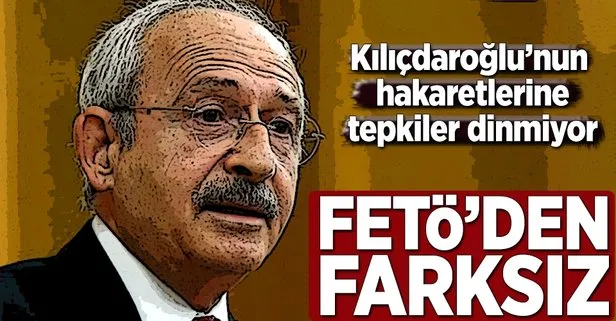 Kılıçdaroğlu iftirada FETÖ’den farksız