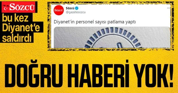 Diyanet İşleri Başkanlığı’ndan Sözcü Gazetesi’nin Diyanet’in personel sayısı patlama yaptı haberine yalanlama!