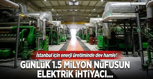 İstanbul’un elektrik üretiminde dev hamle!