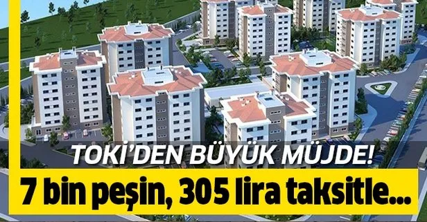 TOKİ 7 bin lira peşinatla ev sahibi yapıyor! İşte TOKİ ucuza ev başvuru şartları