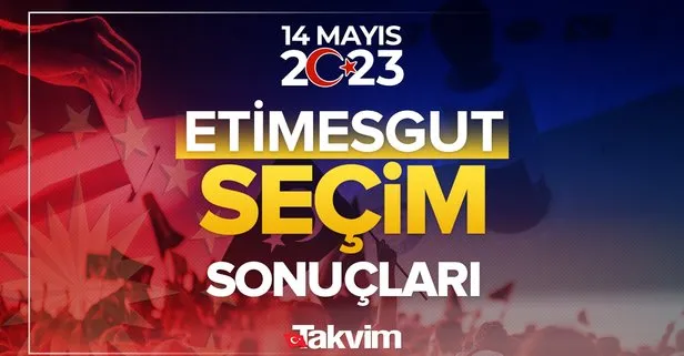 Ankara Etimesgut seçim sonuçları! 14 Mayıs 2023 Ankara Etimesgut seçim sonucu ve oy oranları, hangi parti ne kadar, yüzde kaç oy aldı?