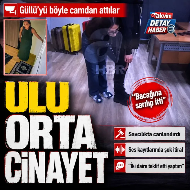 Güllüyü böyle camdan aşağı attılar! Sultan Nur ulu savcılıkta canlandırdı: Ses kayıtlarında cinayet itirafı