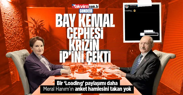 Bay Kemal cephesinden 'Loading' paylaşımı: İP'e "sizi takan yok" mesajı