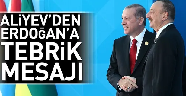 Aliyev'den Cumhurbaşkanı Erdoğan'a kutlama