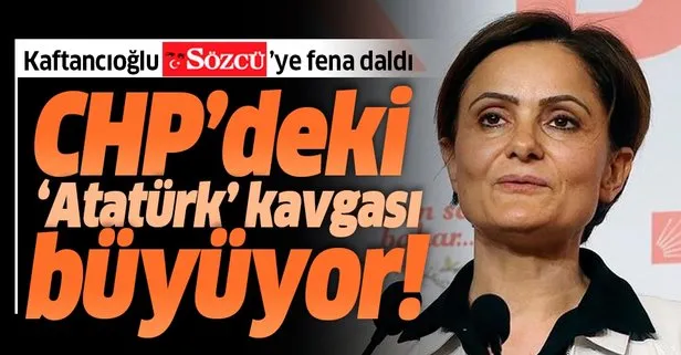 CHP İstanbul İl Başkanı Canan Kaftancıoğlu’nun çıkardığı ’Atatürk’ krizi sürüyor! Sözcü Gazetesi’ne fena daldı