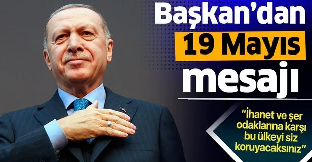 Başkan Erdoğan’dan 19 Mayıs mesajı