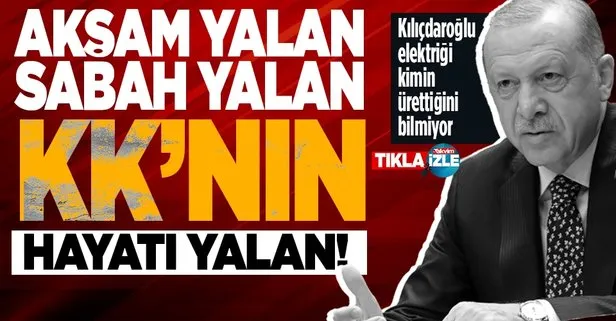 Başkan Erdoğan’dan Kemal Kılıçdaroğlu’na: Akşam yalan, sabah yalan, hayatı yalan