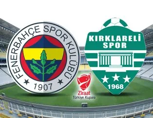Fenerbahçe-Kırklarelispor maçı hangi kanalda?