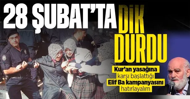 Mustafa Karahasanoğlu 28 Şubat darbesine karşı dik durmuştu: Kur’an-ı Kerim yasağına karşı Elif-Ba kampanyası